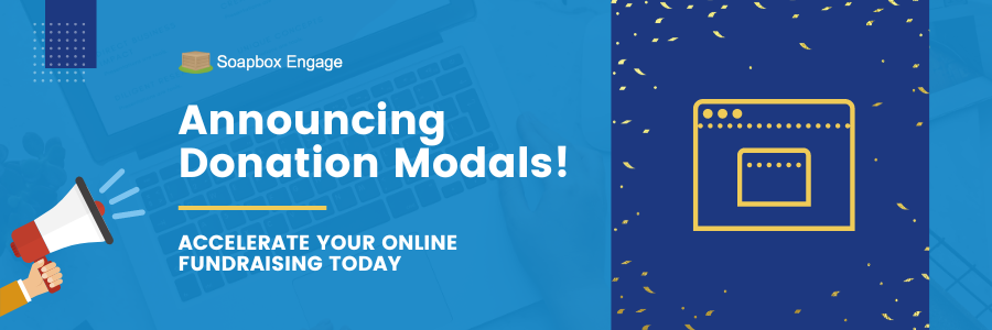 Introducing Soapbox Engage Donation Modals