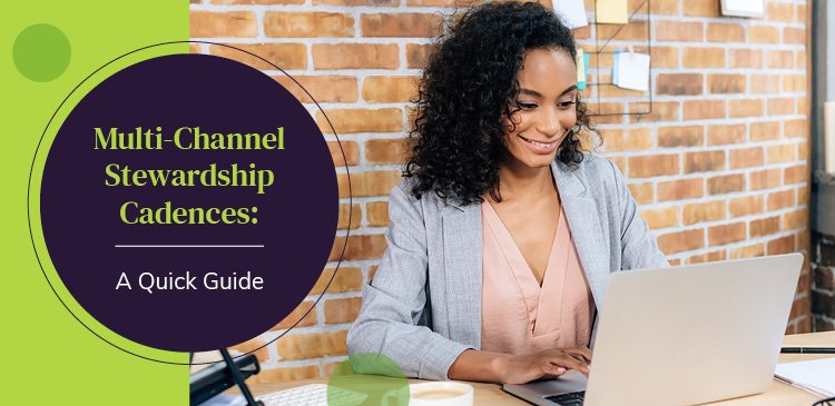 Multi-Channel Stewardship Cadences: A Quick Guide