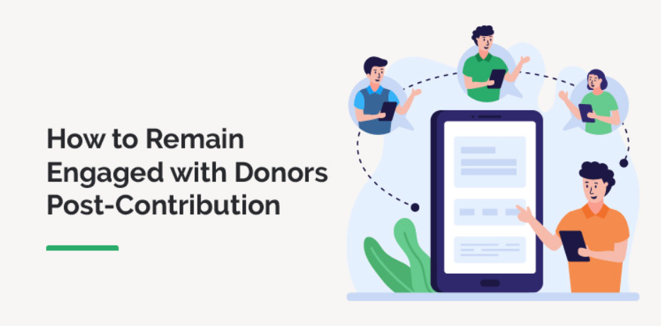 How to Remain Engaged with Donors Post-Contribution