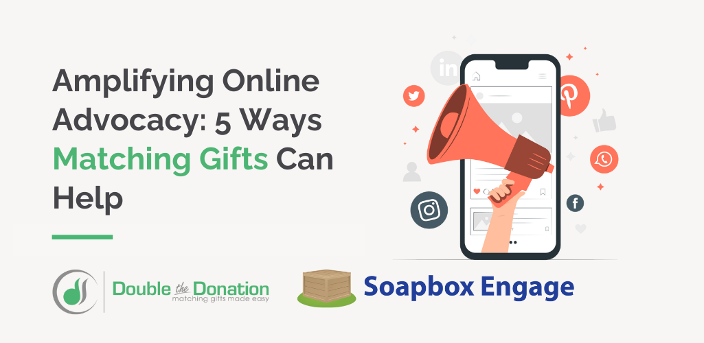 Text that reads Amplifying Online Advocacy: 5 Ways Matching Gifts Can Help