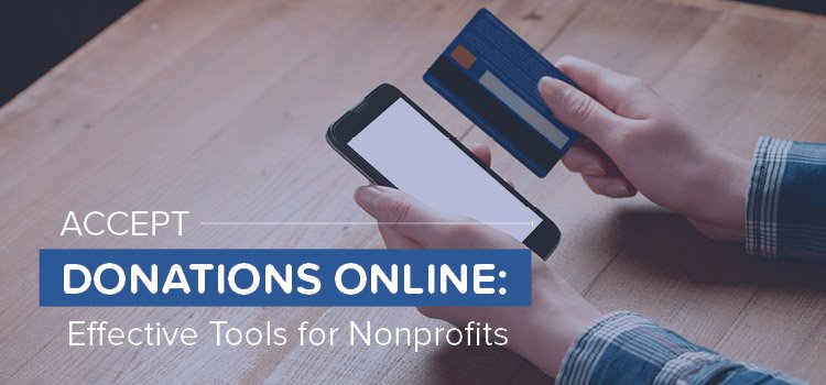 Accept donations online quickly and easily with these top tools.