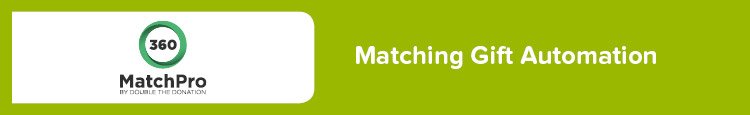 360MatchPro is a matching gifts automation platform that can provide a major boost to your existing nonprofit fundraising software.