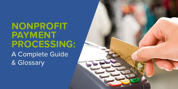 Nonprofit payment processing is an essential process that underlies all online fundraising.