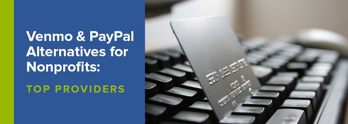 PayPal alternatives for nonprofits can offer growing organizations more effective features and options.
