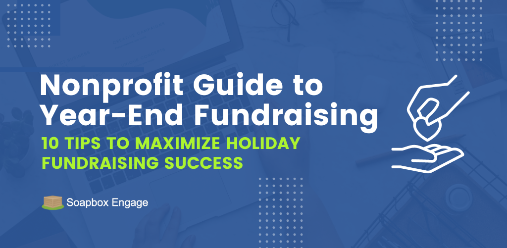 10 Tips for 2022 Holiday Fundraising Success