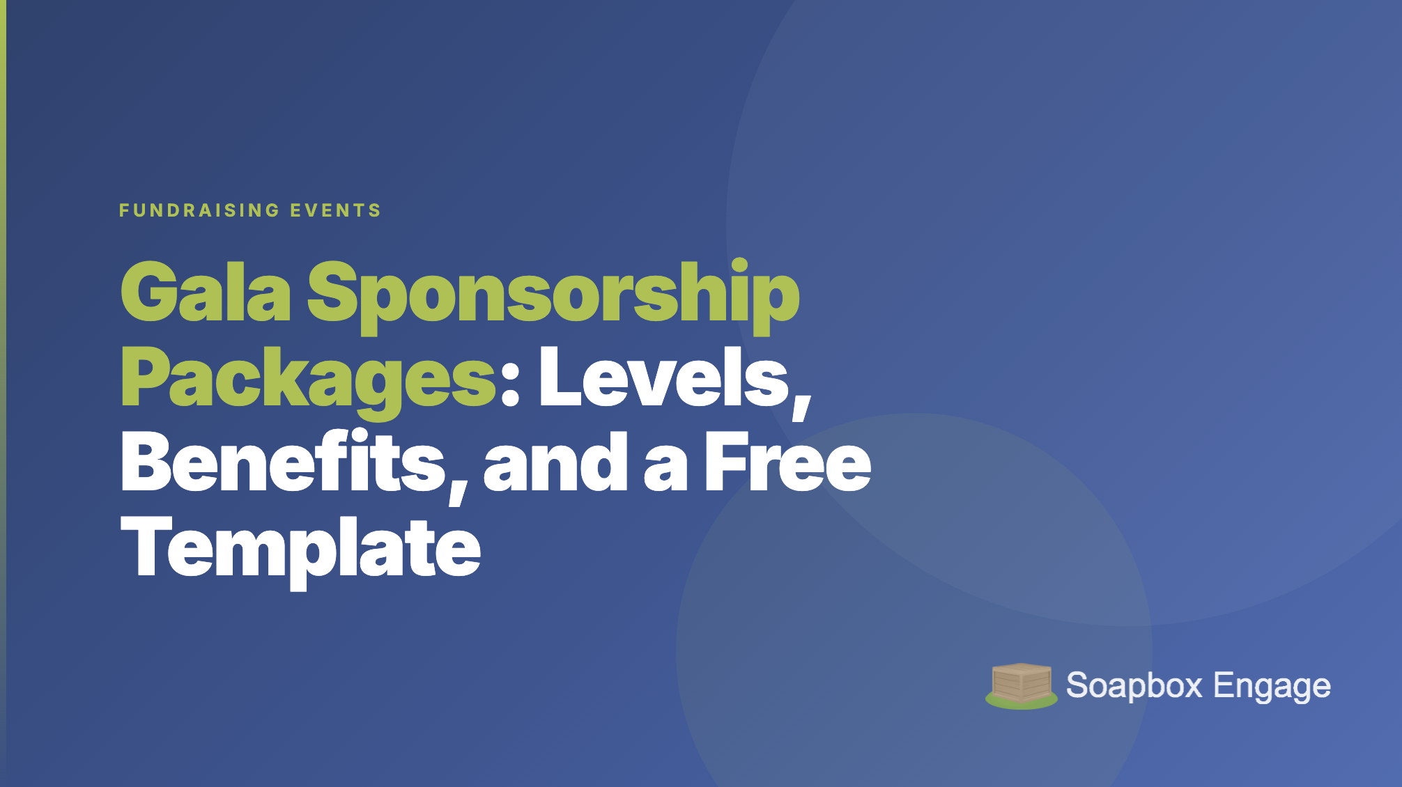 Title card reading 'Gala Sponsorship Packages: Levels, Benefits, and a Free Template' with the subtitle 'Build sponsor levels that are easy to say yes to.'