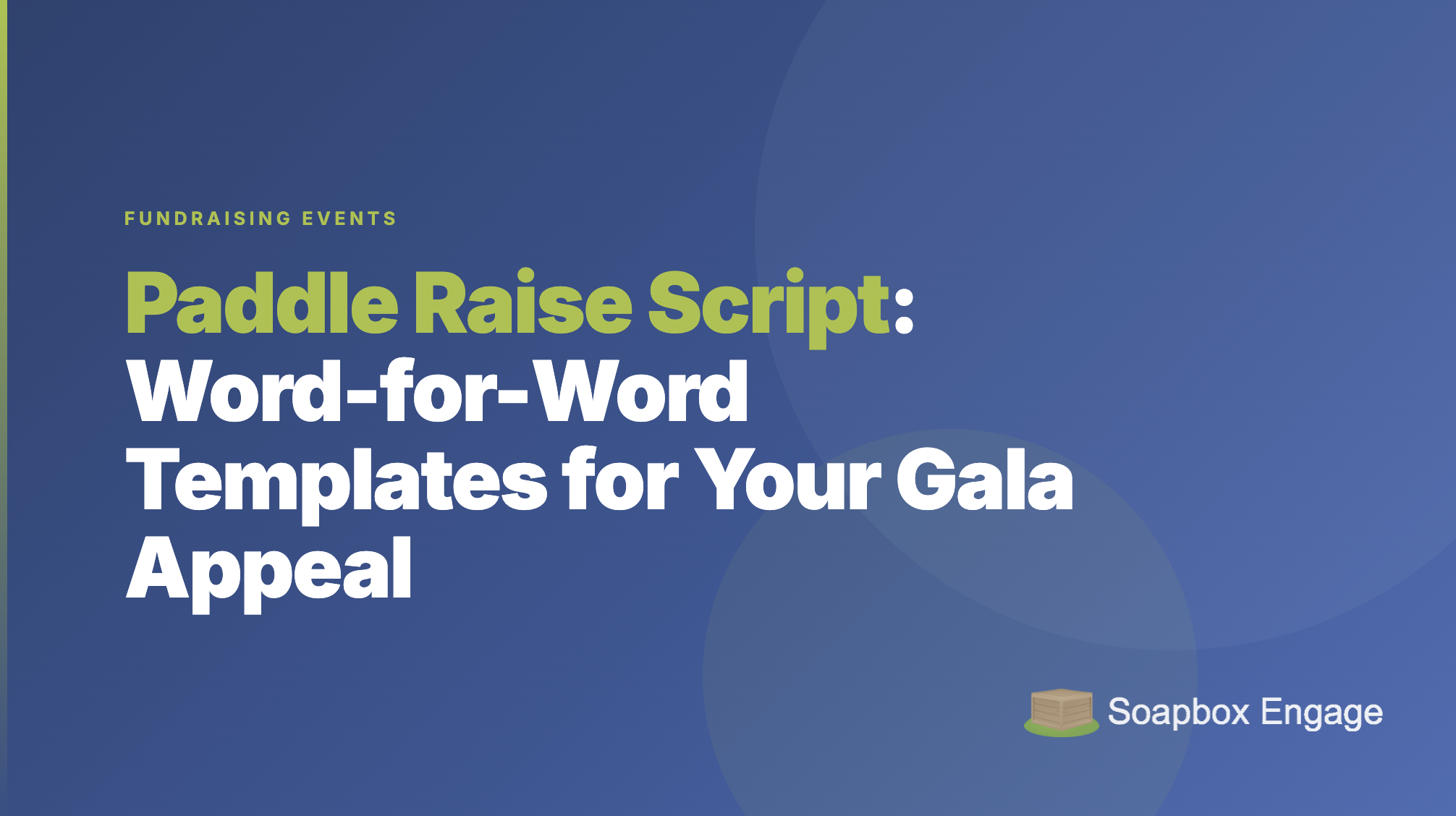 Title card reading 'Paddle Raise Script: Word-for-Word Templates for Your Gala Appeal' with the subtitle 'What to say, level by level, when the paddles go up.'