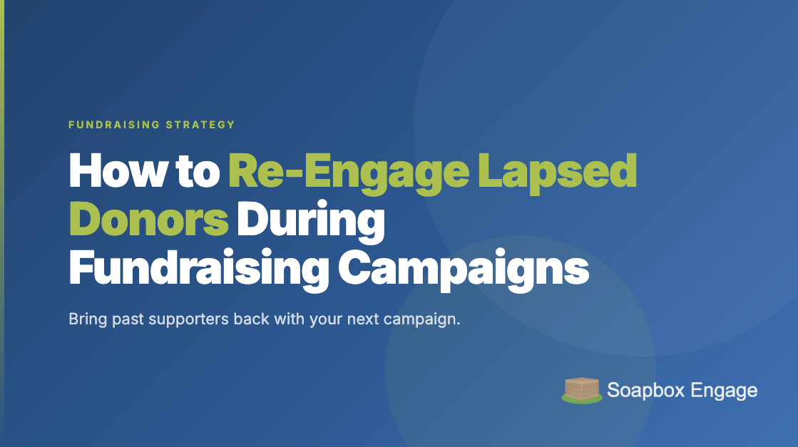 Title card reading 'How to Re-Engage Lapsed Donors During Fundraising Campaigns' with the subtitle 'Your next campaign isn't just a chance to raise money. It's a chance to bring past supporters back into the fold.'